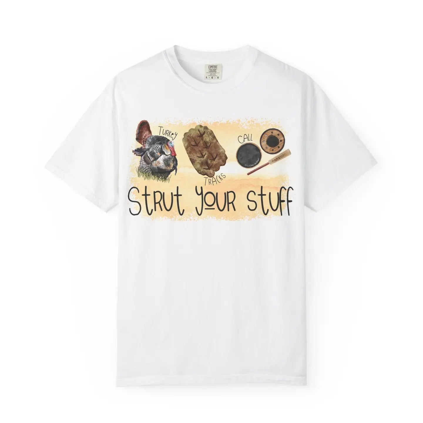 Strut your Stuff- Turkey Season- DTF Print--Ready to Press